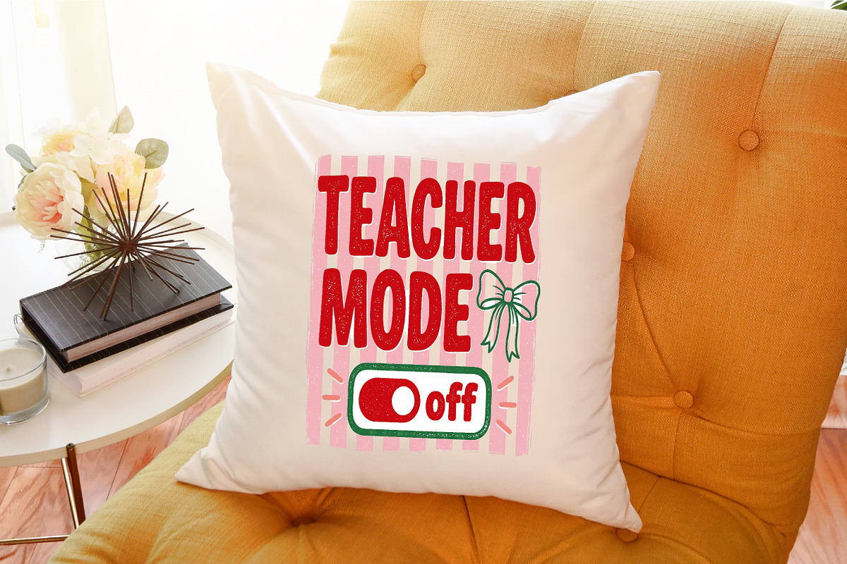 Teacher Mode off Funny PNG, a Work Illustration by Sublimation Artist (Photo 9 of 9)