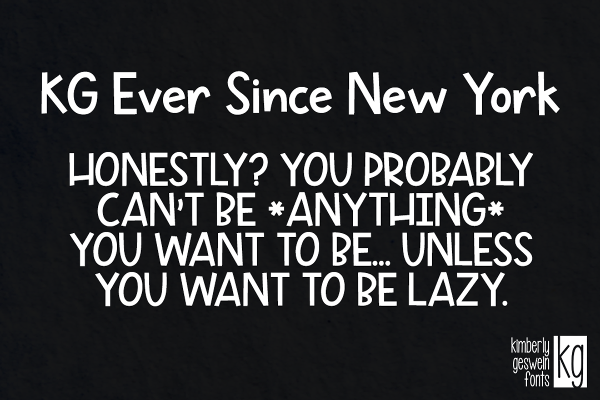 KG Ever Since New York, a Font by Kimberly Geswein Fonts (Photo 3 of 3)