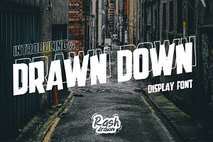 Drawn down, a Font by Rashdrawn