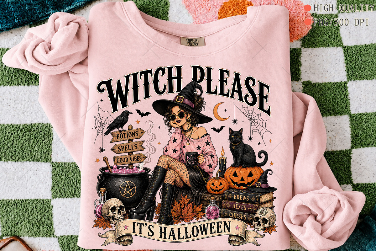 Witch Please It's Halloween PNG, a Seasonal Illustration by OK Design (Photo 1 of 5)