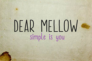 Dear Mellow