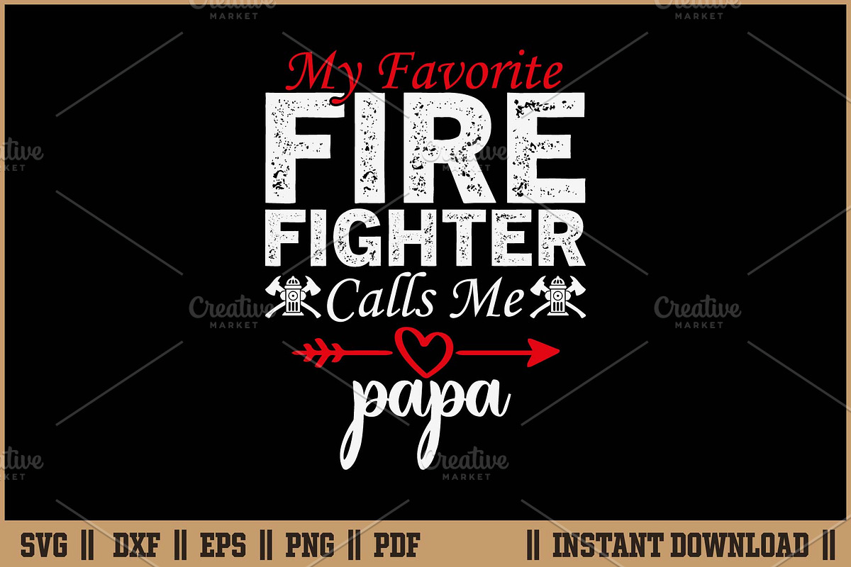 Favorite Firefighter Calls Me Papa, an Illustration by Handy Arts Studio (Photo 1 of 3)