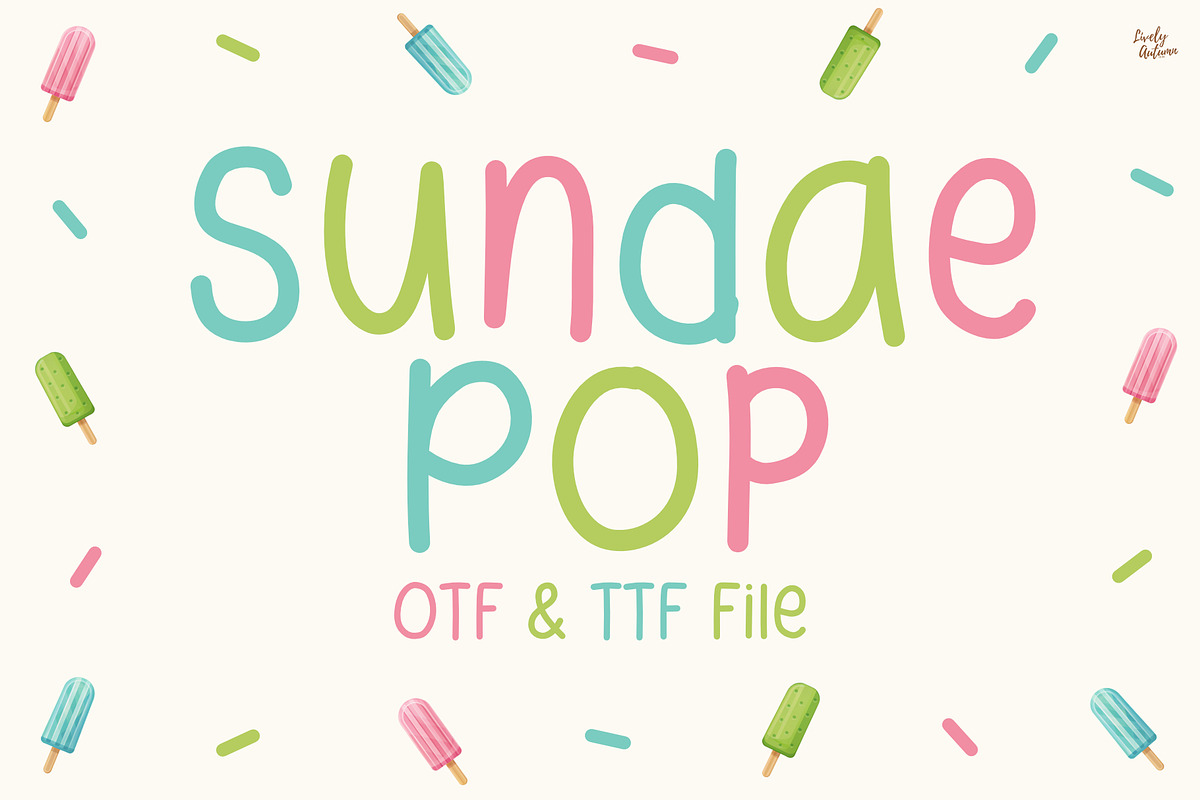 Sundae Pop | Handwriting font, a Handwritten Font by LivelyAutumn11.11 (Photo 1 of 5)