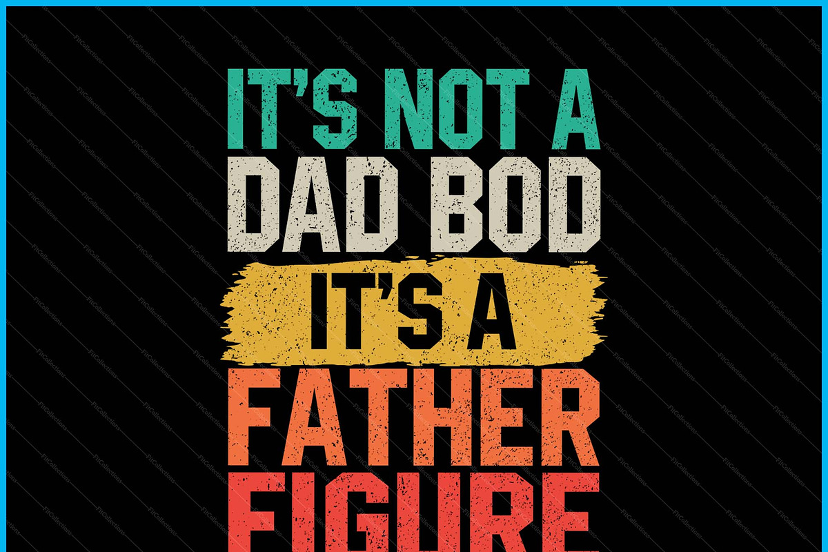 Father Figure Funny Dad SVG PNG, a Graphic by Creativeusart (Photo 3 of 4)