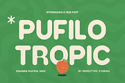 Pufilo Tropic | Rounded Playful Sans, a Sans Serif Font by gracetype_studio (Thumbnail 1 of 12)