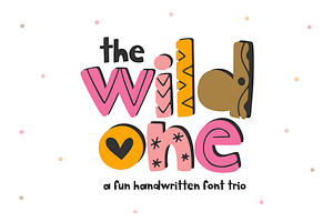 The Wild One - A Cute Font Trio