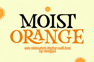 Moist Orange - Cute Serif Font, a Serif Font by Airotype