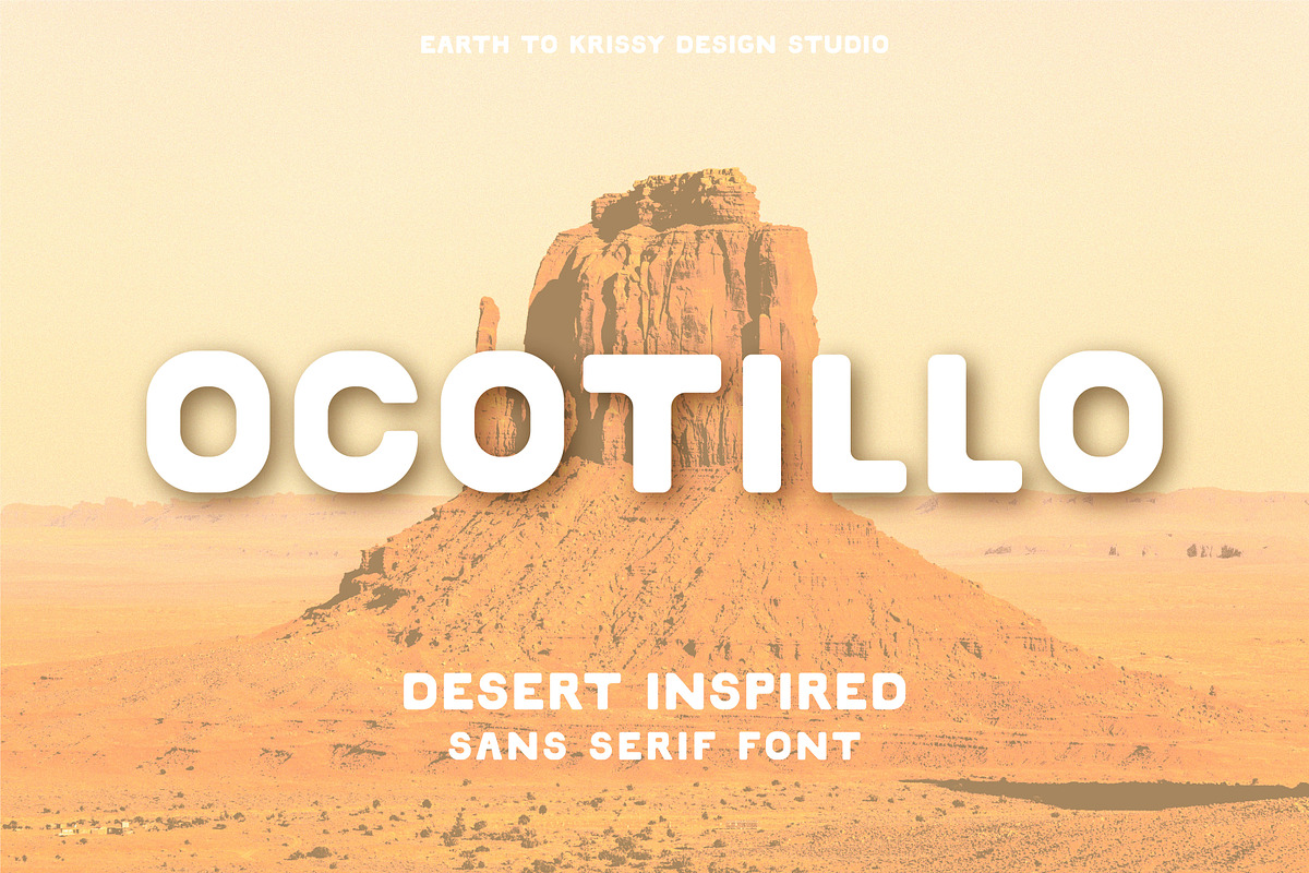 OCOTILLO by Earth To Krissy Design, a Sans Serif Font by earthtokrissydesign (Photo 1 of 6)