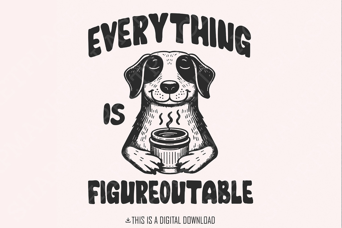 Everything Is Figureoutable PNG, an Illustration by SharpMarketplace (Photo 1 of 9)