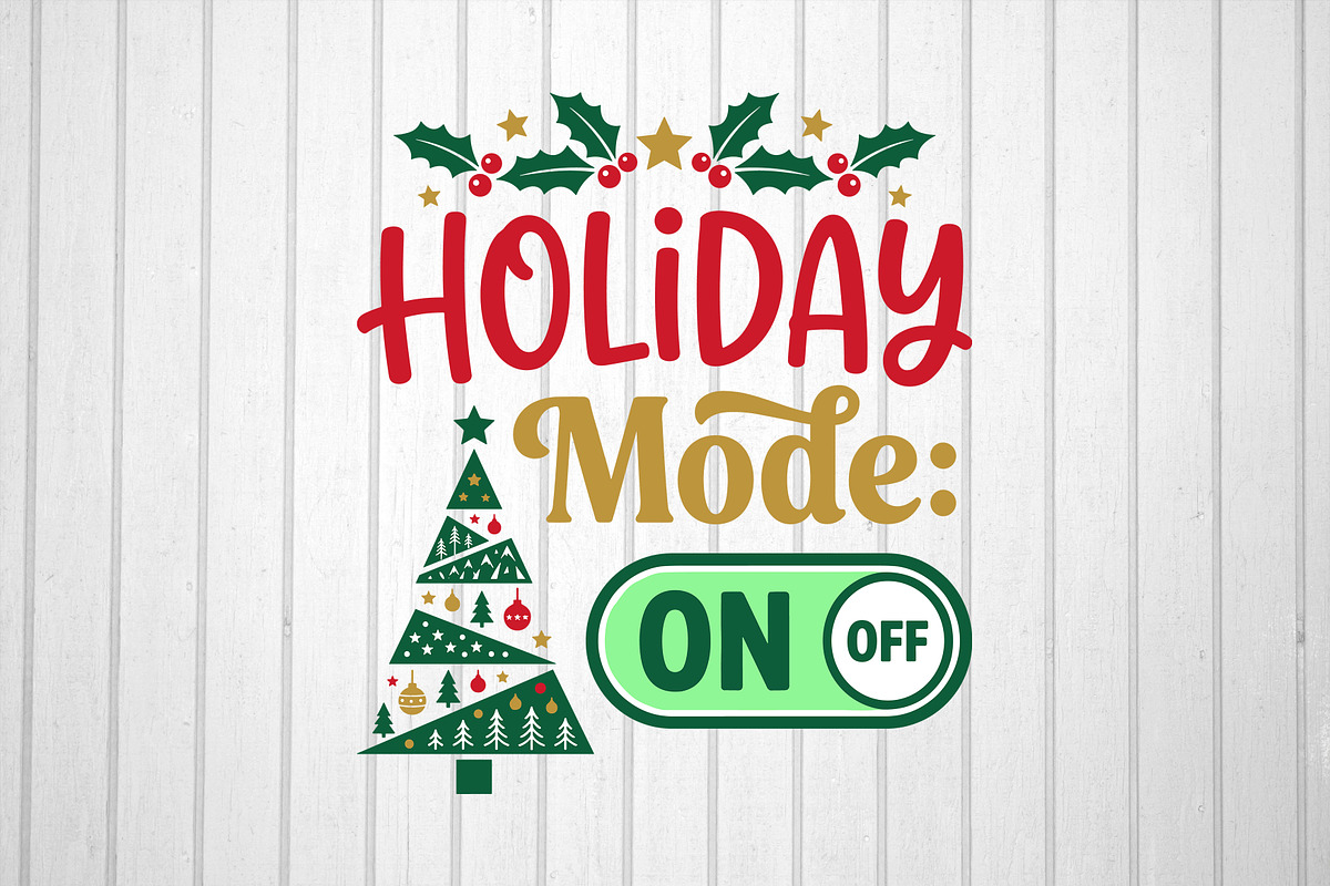 Holiday Mode ON, an Object Graphic by T-shirt Pond (Photo 2 of 3)