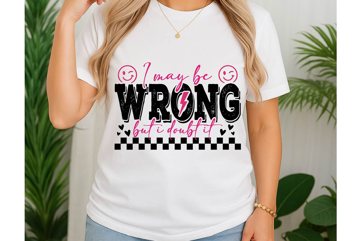 I May Be Wrong Snarky Sarcasm Png, an Object Graphic by EllaMaiyaali (Photo 2 of 6)