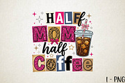 Mother's Day Half Mom Half Coffee, a Work Illustration by DreamPrint404 (Thumbnail 1 of 7)