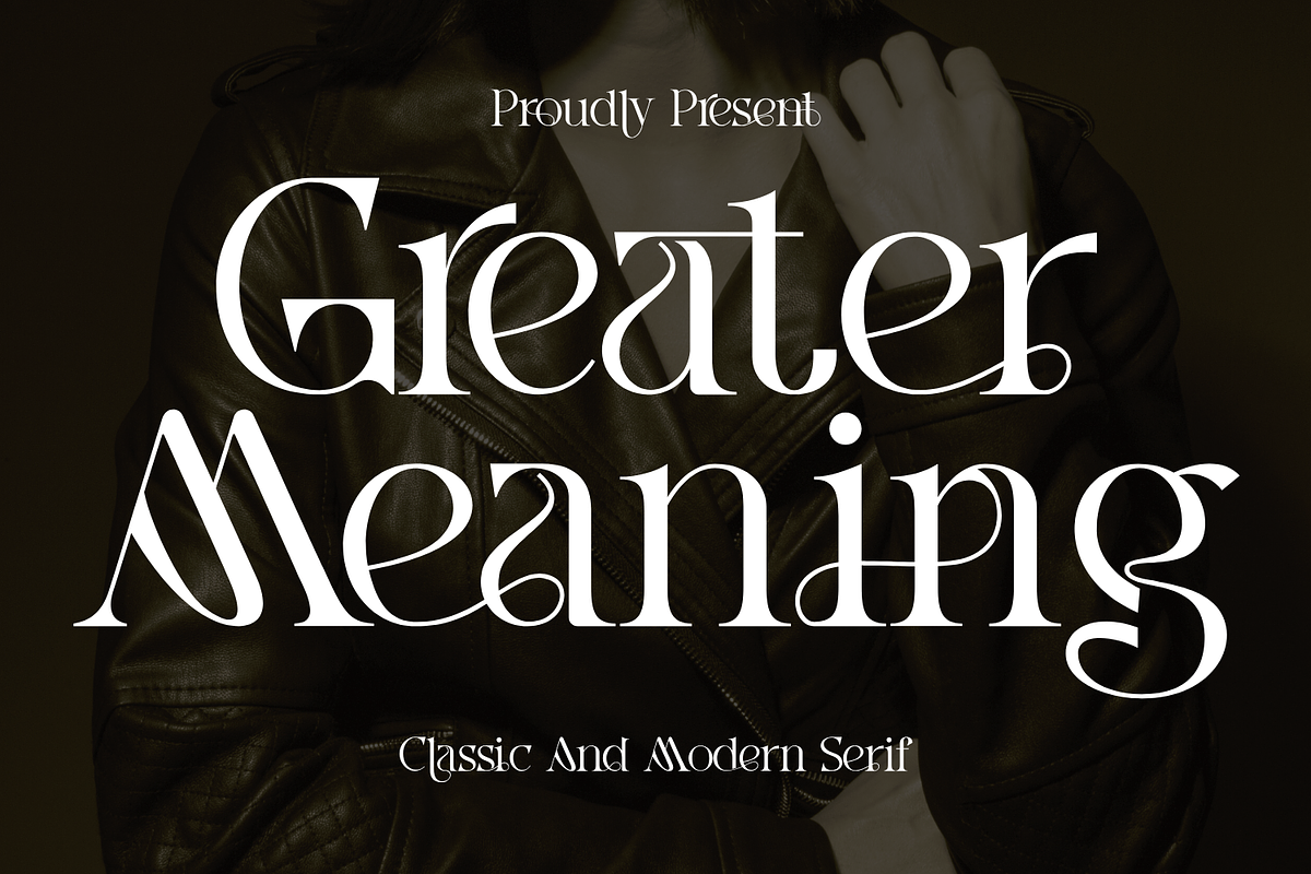 Greater Meaning - Modern Serif Font, a Serif Font by 177Studio (Photo 1 of 8)