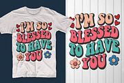 I'm So Blessed To Have You, an Illustration by T-shirt Pond (Thumbnail 1 of 3)