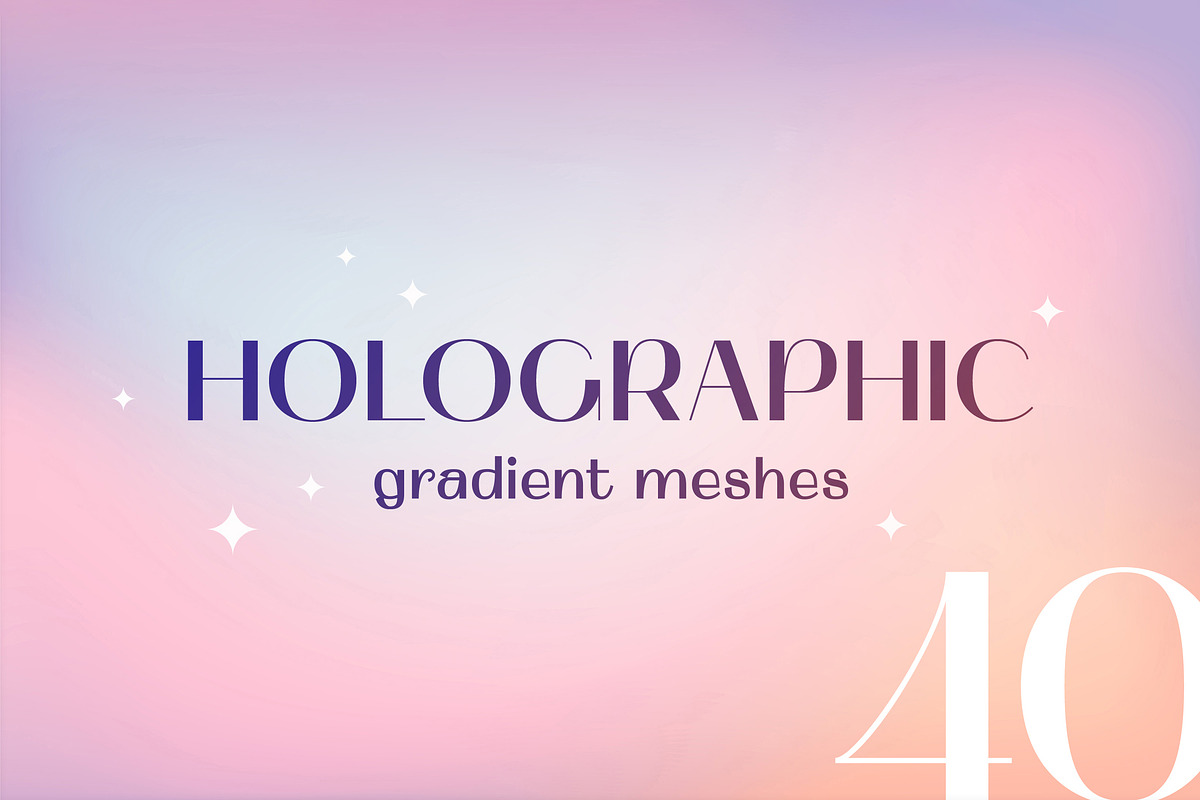 Holographic gradient meshes set 40