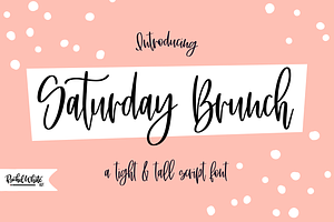 Saturday Brunch, A Tight Tall Script