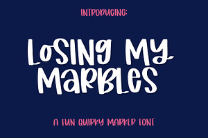 Losing My Marbles - A Thick Font