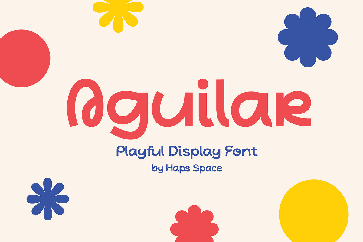 Aguilar - Playful Display, a Sans Serif Font by Haps Space (Photo 1 of 14)