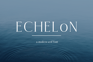 Echelon || A Modern Serif Typeface