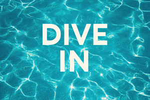 Pool water ripple and bold DIVE IN, a Holiday Photo by Virgo Studio