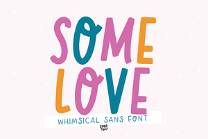 SOME LOVE Fun Display Font