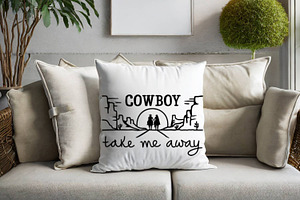 Cowboy Take Me Away Svg, Png Cut