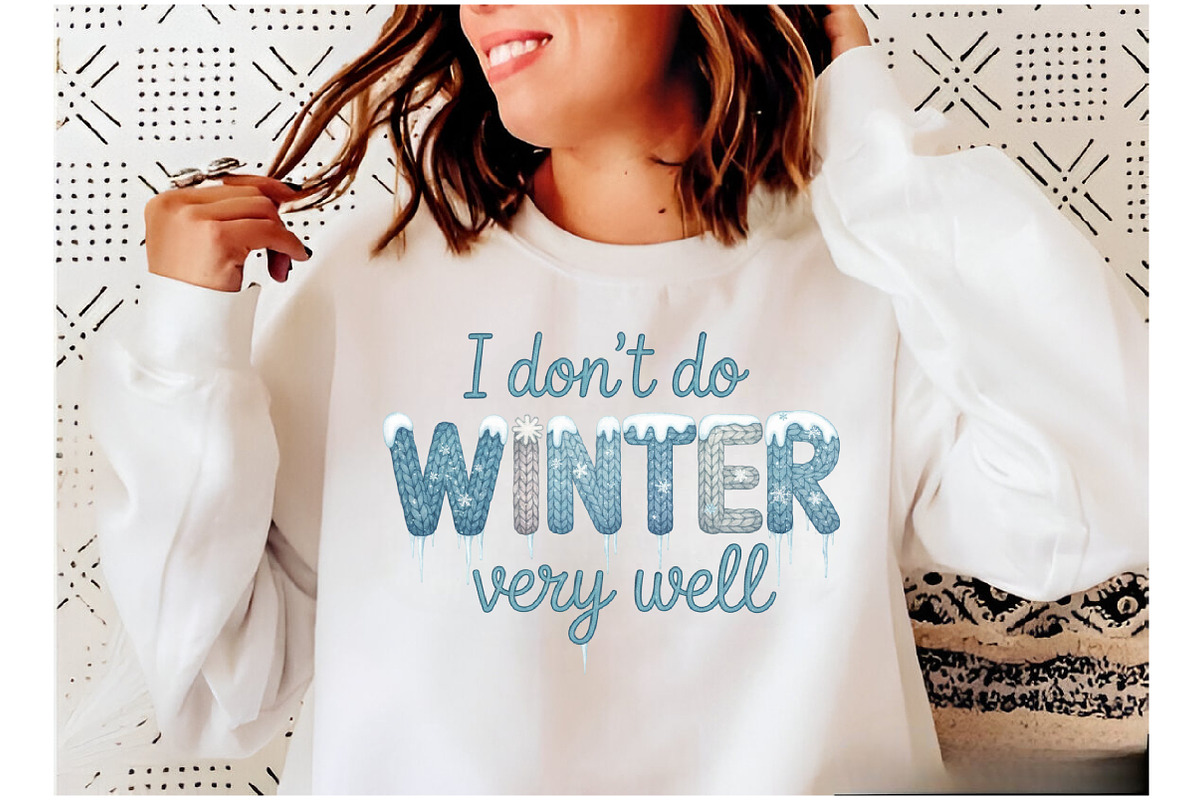 Faux I Don't Do Winter Very Well Png, an Illustration by Designking (Photo 2 of 6)