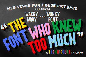 Wacky Wavy! A Wiggly Display Font