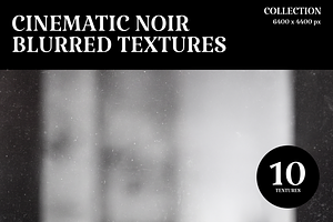 Cinematic Noir Blurred Textures