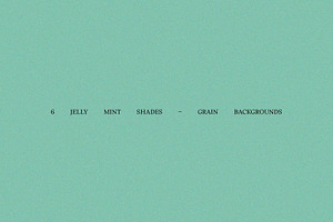 6 Jelly Mint Grain Backgrounds
