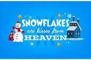 Snowflakes are kisses from heaven, an Illustration by Vector Tradition