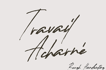 Travail Acharné – Rough Handwriting