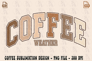 Coffee Weather Sublimation SVG PNG