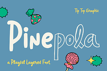 Pinepola – A Playful Layered Font