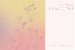 Soft Floral Grainy Backgrounds