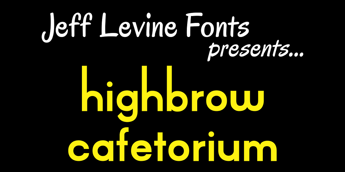 Highbrow Cafetorium JNL, a Sans Serif Font by Jeff Levine Fonts