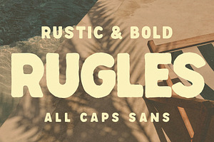 RUGLES — Rustic & Bold Sans