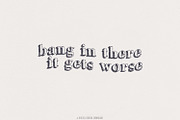 Hang in There It Gets Worse PNG, an Illustration by SharpMarketplace (Thumbnail 1 of 9)