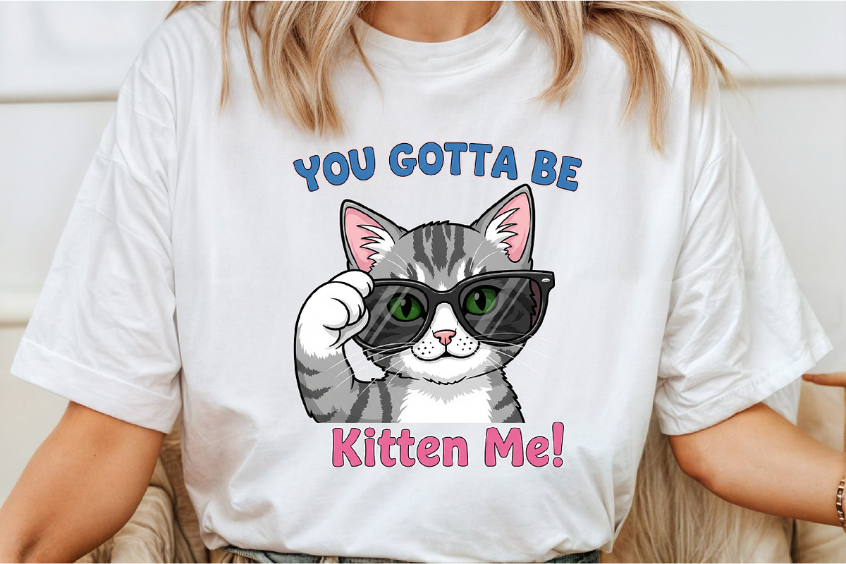 You Gotta Be Kitten Me Funny Cat, an Icon by DreamCafeArt (Photo 3 of 6)