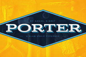 Porter - A Slab Serif Display Font, a Slab Serif Font by Daniel Nisbet