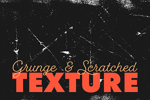 Grunge & Scratched Texture
