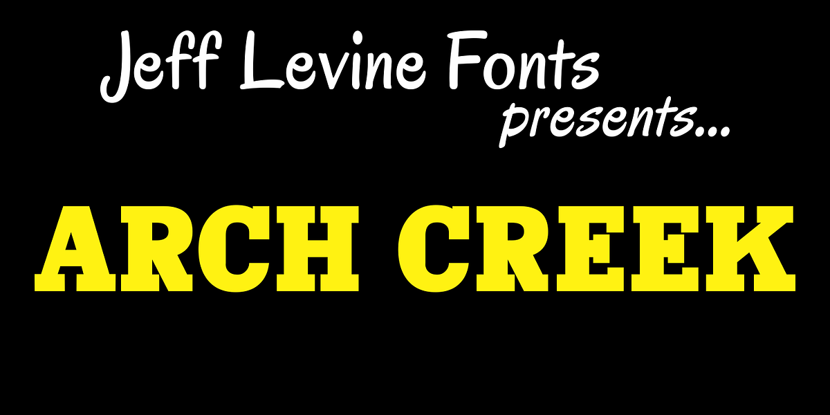 Arch Creek JNL, a Slab Serif Font by Jeff Levine Fonts