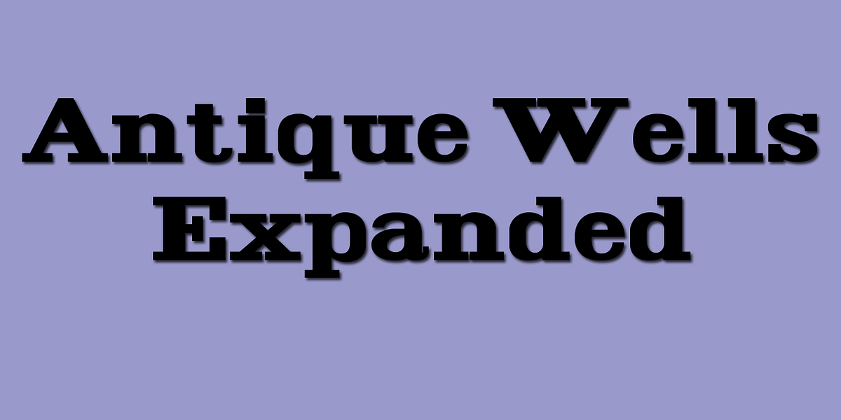 Antique Wells Expanded, a Slab Serif Font by Wooden Type Fonts