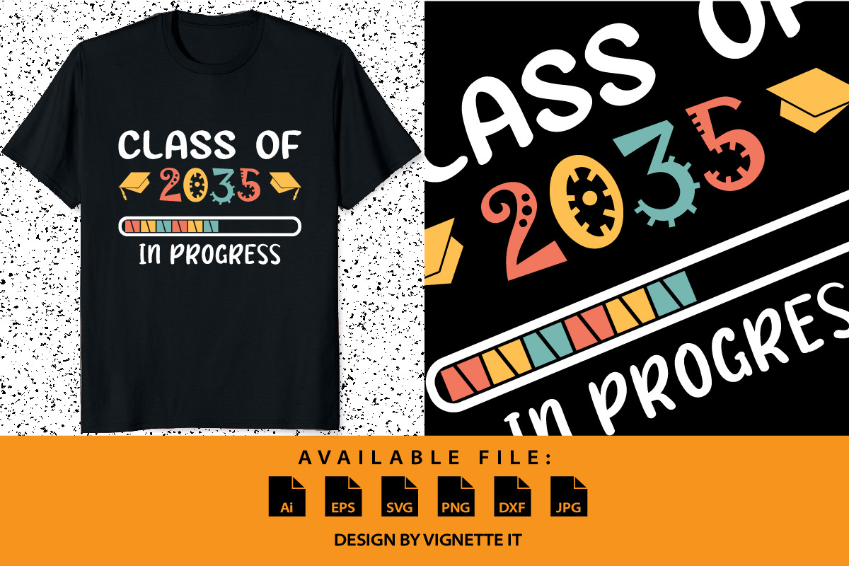 Class of 2035 in progress shirt SVG, an Education Illustration by Vignette.IT (Photo 1 of 3)