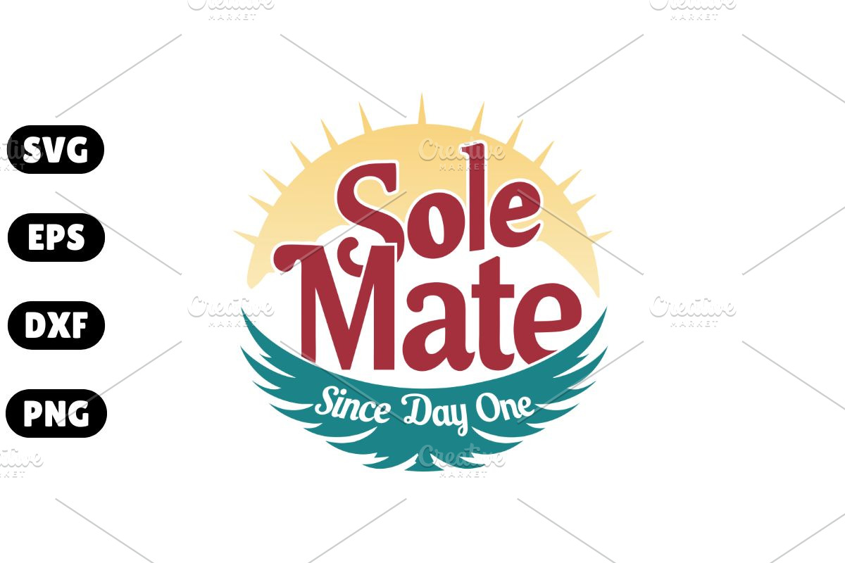 Sole Mate Since Day One SVG #2, an Illustration by Awieee1 (Photo 1 of 4)