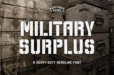 Military Surplus – Headline Font, a Sans Serif Font by Pathfinder Goods