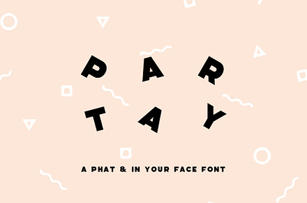 PARTAY - BIG BOLD SANS SERIF