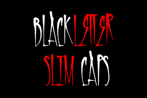 BLACKLETTER SLIM CAPS