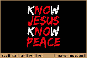Know Jesus Know Peace Christian SVG, a Seasonal Illustration by Handy Arts Studio