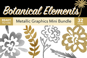 Botanical Metallic Plants & Flowers
